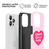 I Don't Give a F iPhone Case - CREAMCY