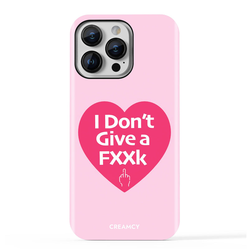 I Don't Give a F iPhone Case - Creamcy Cases